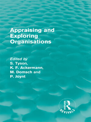 cover image of Appraising and Exploring Organisations (Routledge Revivals)